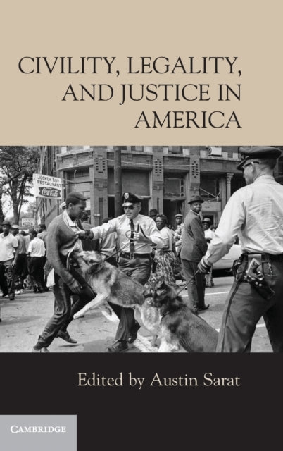 Book cover of: Civility, Legality, and Justice in America. By: Austin Sarat