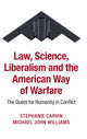 Book cover of: Law, Science, Liberalism and the American Way of Warfare. By: Stephanie Carvin