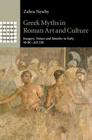 Greek Myths in Roman Art and Culture