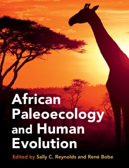 Book cover of: African Paleoecology and Human Evolution. By: Sally C. Reynolds
