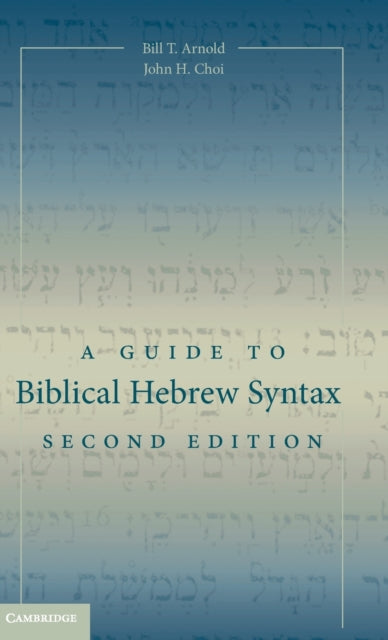 Book cover of: Guide to Biblical Hebrew Syntax. By: Bill T. Arnold