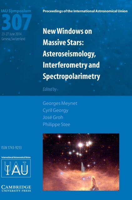Book cover of: New Windows on Massive Stars (IAU S307). By: Georges Meynet