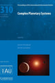 Book cover of: Complex Planetary Systems (IAU S310). By: Anne Lemaître