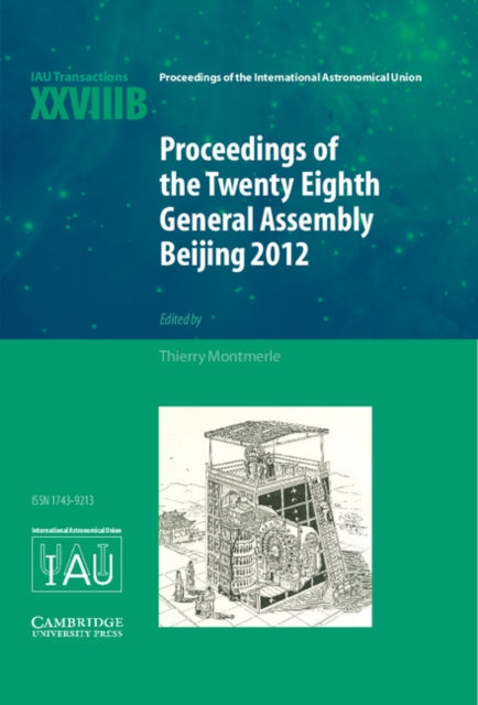 Book cover of: Proceedings of the Twenty-Eighth General Assembly Beijing 2012. By: Thierry Montmerle