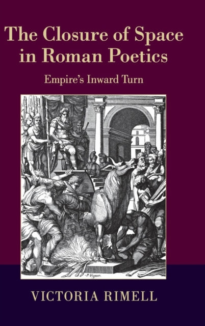 Book cover of: Closure of Space in Roman Poetics. By: Victoria Rimell