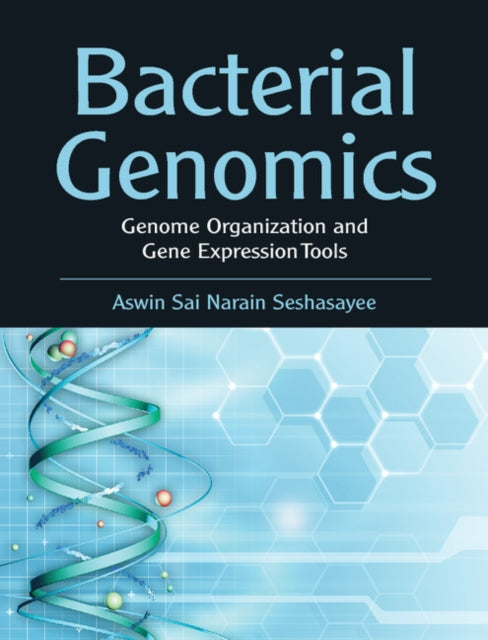Book cover of: Bacterial Genomics. By: Aswin Sai Narain Seshasayee