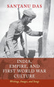 Book cover of: India, Empire, and First World War Culture. By: Santanu Das