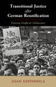 Book cover of: Transitional Justice after German Reunification. By: Juan Espindola
