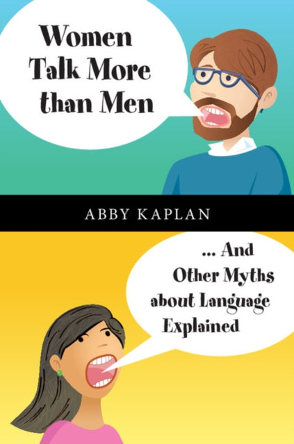 Book cover of: Women Talk More Than Men. By: Abby Kaplan