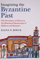 Book cover of: Imagining the Byzantine Past. By: Elena N. Boeck