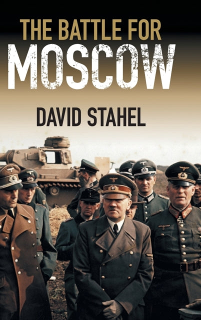 Book cover of: Battle for Moscow. By: David Stahel