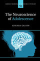 Book cover of: Neuroscience of Adolescence. By: Adriana Galván