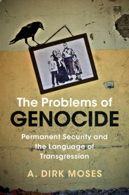 Book cover of: Problems of Genocide. By: A. Dirk Moses