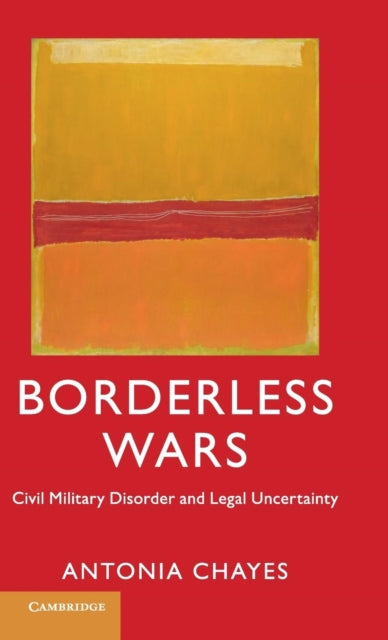 Book cover of: Borderless Wars. By: Antonia Handler Chayes