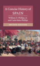 Book cover of: Concise History of Spain. By: Phillips, William D., Jr.