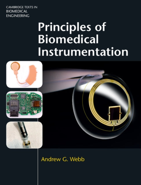 Book cover of: Principles of Biomedical Instrumentation. By: Andrew G. Webb