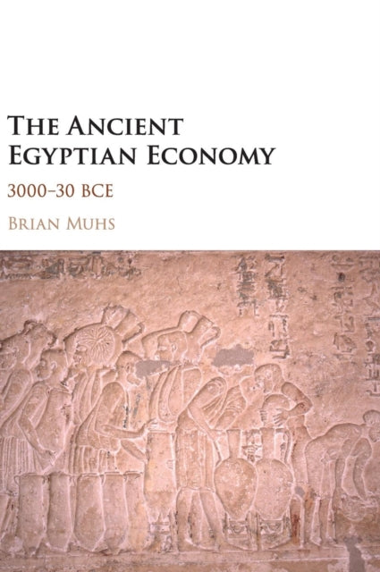 Book cover of: Ancient Egyptian Economy. By: Brian Muhs