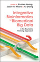 Book cover of: Integrative Bioinformatics for Biomedical Big Data. By: Xiuzhen Huang