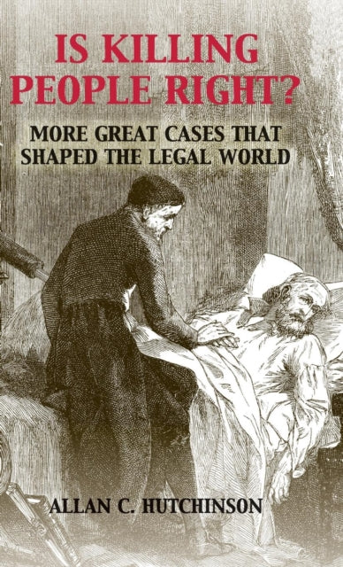 Book cover of: Is Killing People Right?. By: Allan C. Hutchinson
