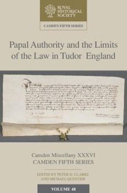 Book cover of: Papal Authority and the Limits of the Law in Tudor England. By: Peter Clarke
