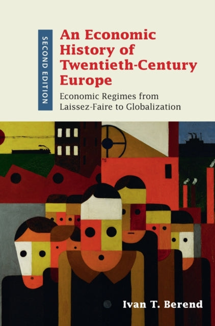 Book cover of: Economic History of Twentieth-Century Europe. By: Ivan T. Berend