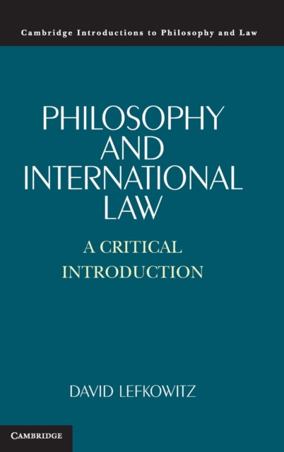 Book cover of: Philosophy and International Law. By: David Lefkowitz