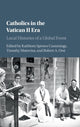 Book cover of: Catholics in the Vatican II Era. By: Kathleen Sprows Cummings