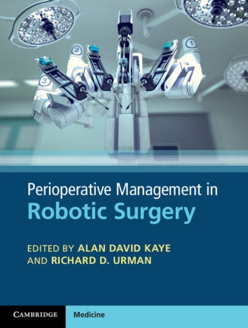 Book cover of: Perioperative Management in Robotic Surgery. By: Alan David Kaye