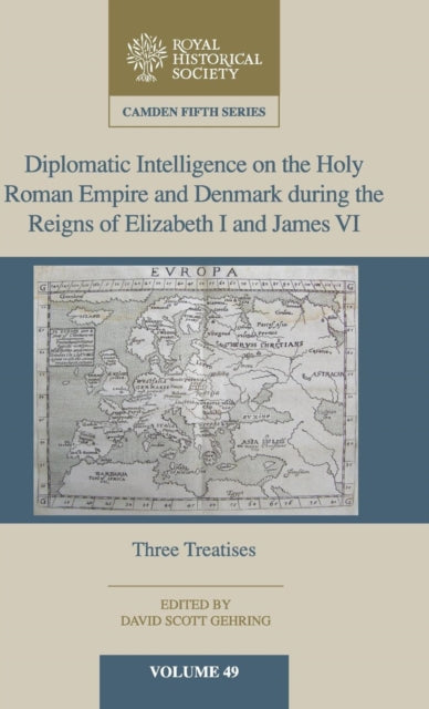 Book cover of: Diplomatic Intelligence on the Holy Roman Empire and Denmark during the Reigns of Elizabeth I and James VI. By: David Scott Gehring