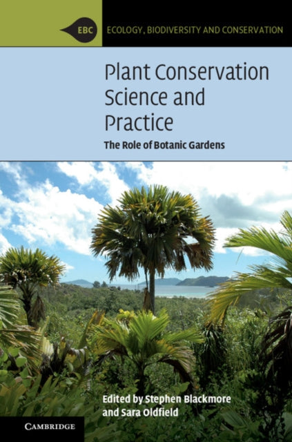Book cover of: Plant Conservation Science and Practice. By: Stephen Blackmore