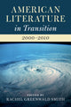 Book cover of: American Literature in Transition, 2000–2010. By: Rachel Greenwald Smith