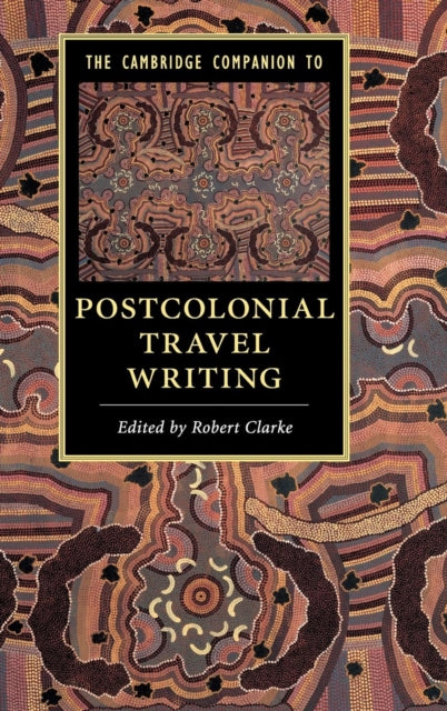 Book cover of: Cambridge Companion to Postcolonial Travel Writing