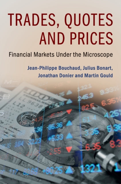 Book cover of: Trades, Quotes and Prices. By: Jean-Philippe Bouchaud