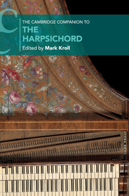 Book cover of: Cambridge Companion to the Harpsichord. By: Mark Kroll