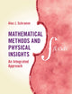 Book cover of: Mathematical Methods and Physical Insights. By: Alec J. Schramm