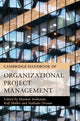 Book cover of: Cambridge Handbook of Organizational Project Management. By: Shankar Sankaran