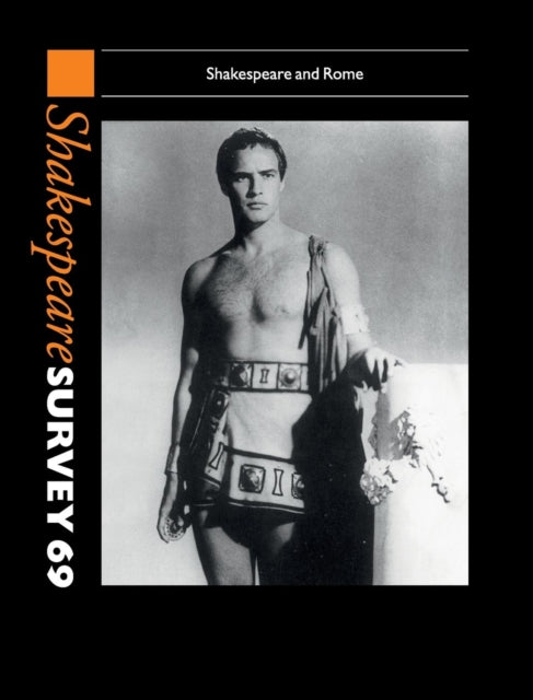 Book cover of: Shakespeare Survey: Volume 69, Shakespeare and Rome. By: Peter Holland