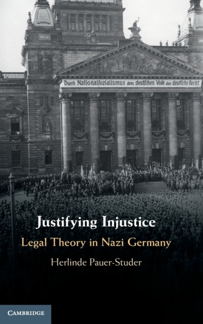 Book cover of: Justifying Injustice. By: Herlinde Pauer-Studer