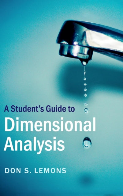 Book cover of: Student's Guide to Dimensional Analysis. By: Don S. Lemons