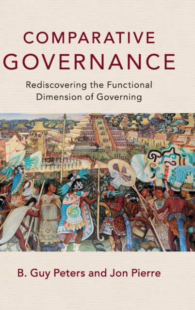 Book cover of: Comparative Governance. By: B. Guy Peters