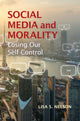 Book cover of: Social Media and Morality. By: Lisa S. Nelson