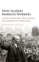 Book cover of: How Leaders Mobilize Workers. By: Konstantin Vössing