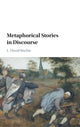 Book cover of: Metaphorical Stories in Discourse. By: L. David Ritchie