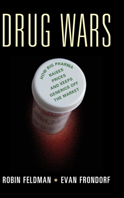 Book cover of: Drug Wars. By: Robin Feldman