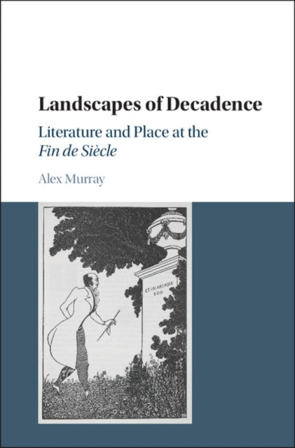 Book cover of: Landscapes of Decadence. By: Alex Murray