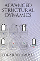 Book cover of: Advanced Structural Dynamics. By: Eduardo Kausel