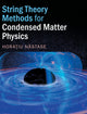 Book cover of: String Theory Methods for Condensed Matter Physics. By: Horatiu Nastase