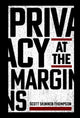 Book cover of: Privacy at the Margins. By: Scott Skinner-Thompson