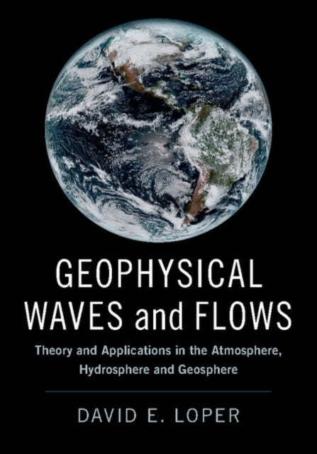 Book cover of: Geophysical Waves and Flows. By: David E. Loper