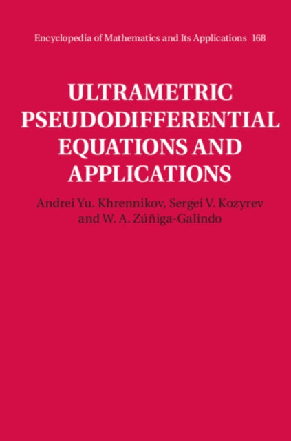 Book cover of: Ultrametric Pseudodifferential Equations and Applications. By: Andrei Y. Khrennikov